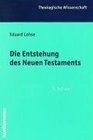 Theologische Wissenschaft Bd4 Die Entstehung des Neuen Testaments