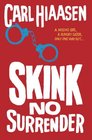 Skink: No Surrender (Skink, Bk 7)