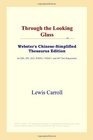 Through the Looking Glass (Webster's Chinese-Simplified Thesaurus Edition)