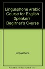 Linguaphone Arabic Course for English Speakers  Beginner's Course