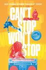 Can\'t Stop Won\'t Stop (Young Adult Edition): A Hip-Hop History