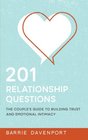 201 Relationship Questions The Couple's Guide to Building Trust and Emotional Intimacy