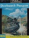 Deathwatch Program