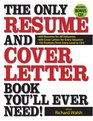 The Only Resume and Cover Letter Book You'll Ever Need 600 Resumes for All Industries 600 Cover Letters for Every Situation 150 Positions from Entry Level to CEO