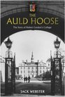 The Auld Hoose The Story of Robert Gordon's College