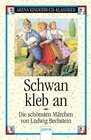 Schwan kleb an  Die schnsten Mrchen von Ludwig Bechstein