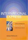 International Express Upper Intermediate Student's Book with pocket book Sprachkurs fr berufsttige Anfnger mit Vorkenntnissen
