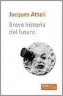 Breve historia del futuro/ Brief History of the Future