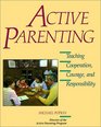 Active Parenting Teaching Cooperation Courage and Responsibility