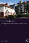 City Suburbs Placing suburbia in a postsuburban world