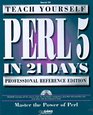 Teach Yourself Perl 5 in 21 Days Professional Reference Edition