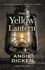 The Yellow Lantern Historical Stories of Romance and Crime