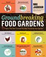Groundbreaking Food Gardens 73 Plans That Will Change the Way You Grow Your Garden
