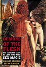 Demons of the Flesh  The Complete Guide to LeftHand Path Sex Magic