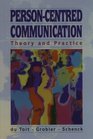 PersonCentred Communication Theory and Practice for the Helping Professions