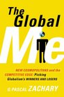 The Global Me New Cosmopolitans and the Competitive Edge Picking Globalism's Winners and Losers