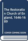 The Restoration Church of England 16461689