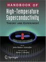 Handbook of High Temperature Superconductivity Theory and Experiment