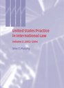 United States Practice in International Law Volume 2 20022004