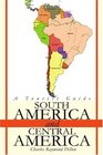 South America and Central America A Tourist Guide