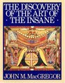 Discovery of the Art of the Insane