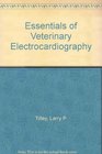 Essentials of Veterinary Electrocardiography