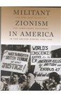 Militant Zionism in America The Rise and Impact of the Jabotinsky Movement in the United States 19261948