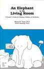 Elephant in the Living Room The Children's Book