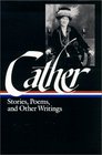 Willa Cather Stories Poems and Other Writings
