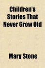 Children's Stories That Never Grow Old