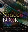 The Space Book From the Beginning to the End of Time 250 Milestones in the History of Space  Astronomy