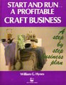 Start and Run a Profitable Craft Business A StepByStep Business Plan
