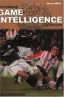 Developing Game Intelligence in Soccer