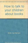 How to talk to your children about books