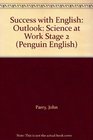 Success with English Outlook Science at Work Stage 2