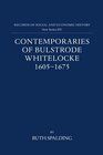 Contemporaries of Bulstrode Whitelocke 16051675  Biographies Illustrated by Letters and Other Documents