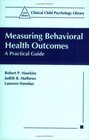 Measuring Behavioral Health Outcomes A Practical Guide