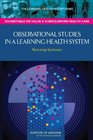 Observational Studies in a Learning Health System Workshop Summary