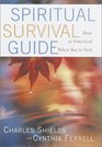 Spiritual Survival Guide How to Find God When You are Sick