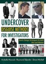 Undercover Disguise Methods for Investigators