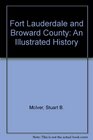 Fort Lauderdale and Broward County An Illustrated History