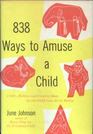 838 Ways To Amuse A Child