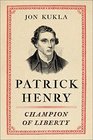 Patrick Henry Champion of Liberty