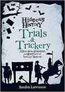 Hideous History Trials and Trickery