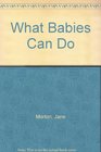 What Babies Can Do