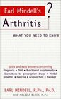 Earl Mindell's Arthritis: What You Need to Know (What You Need to Know)