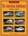 The American Ambulance 19002002 An Illustrated History