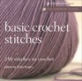 Harmony Guide: Basic Crochet Stitches: 250 Stitches to Crochet (The Harmony Guides)