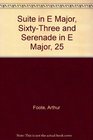 Suite in E Major SixtyThree and Serenade in E Major 25