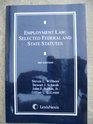 Employment Law Selected Federal And State Statutes 2007 Edition
